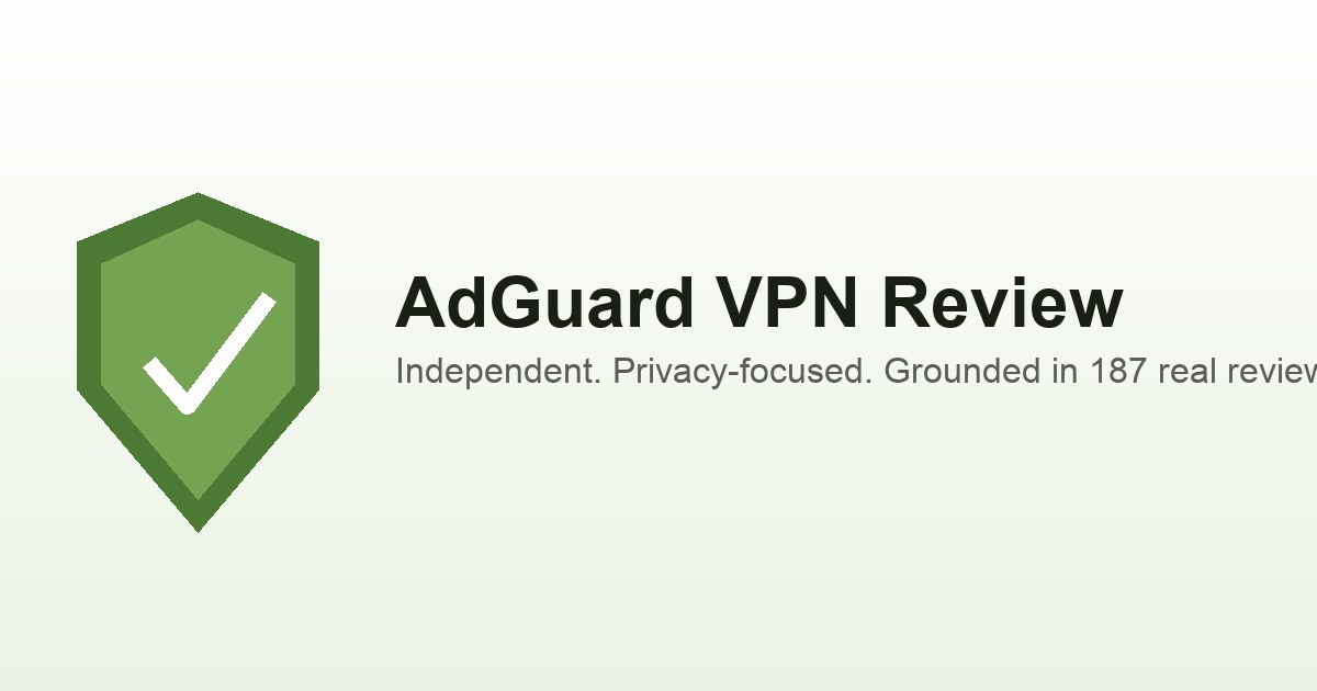 AdGuard VPN 2026 评测：187 条真实评价，隐私视角深
